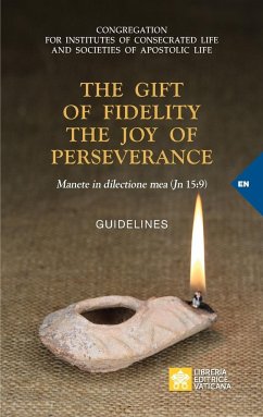 The Gift of Fidelity the Joy of Perseverance - Congregation for Religious