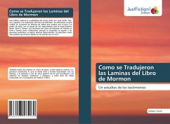 Como se Tradujeron las Laminas del Libro de Mormon - Smith, Delbert