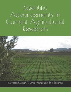 Scientific Advancements in Current Agricultural Research - Uma Maheswari, T.; Saranraj, P.; Sivasakthivelan, P.