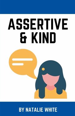 Assertive & Kind - White, Natalie