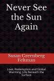 Never See the Sun Again (Starlight and Ashes Trilogy, #1) (eBook, ePUB) Never See the Sun Again (Starlight and Ashes Trilogy, #1) (eBook, ePUB)