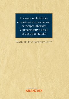 Las responsabilidades en materia de prevención de riesgos laborales y su perspectiva desde la doctrina judicial (eBook, ePUB) - Rodríguez López, María del Mar