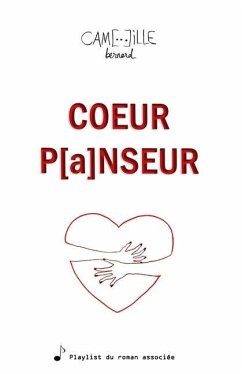 COEUR P[a]NSEUR - Bernard, Camille