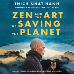 Zen and the Art of Saving the Planet - Nhat Hanh, Thich