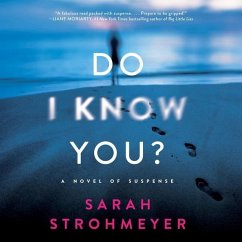 Do I Know You?: A Novel of Suspense - Strohmeyer, Sarah