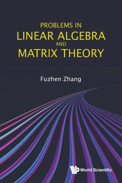 PROBLEMS IN LINEAR ALGEBRA AND MATRIX THEORY - Fuzhen Zhang