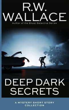 Deep Dark Secrets - Wallace, R. W.