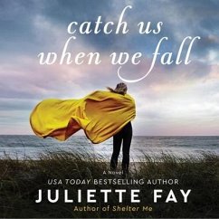 Catch Us When We Fall Lib/E - Fay, Juliette
