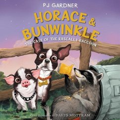 Horace & Bunwinkle: The Case of the Rascally Raccoon - Gardner, Pj