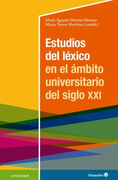 Estudios del léxico en el ámbito universitario del siglo XXI (eBook, ePUB) - Moreno Moreno, María Águeda; Torres Martínez, Marta