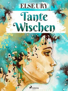 Tante Wischen (eBook, ePUB) - Ury, Else