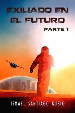 Exiliado en el futuro - Rubio, Ismael Santiago