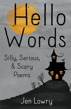 Cover Hello Words Silly, Serious, & Scary Poems