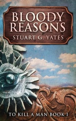 Bloody Reasons - Yates, Stuart G