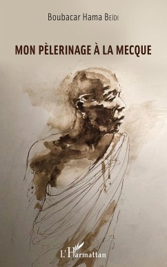 Mon pèlerinage à la Mecque - Beïdi, Boubacar Hama