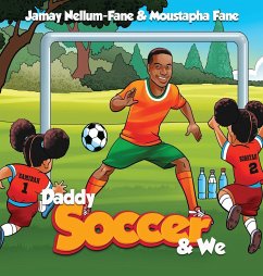 Daddy Soccer and We - Nellum-Fane, Jamay; Fane, Moustapha
