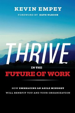 Thrive in the Future of Work - Empey, Kevin