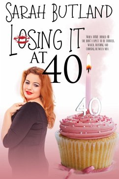Losing it at 40 (eBook, ePUB) - Butland, Sarah