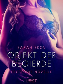 Objekt der Begierde - Erotische Novelle (eBook, ePUB) - Skov, Sarah