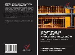 STRATY ¿YWEGO PSYCHIATRY W MARKETINGU BROJLERÓW - Rajamanickam, Prabakaran; Dharmalingan, Prakash