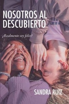 Nosotros Al Descubierto - Ruiz Cañadas, Sandra