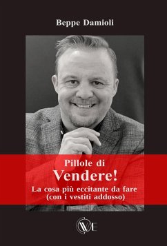 Vendere!: La cosa più eccitante da fare (con i vestiti addosso) - Damioli, Beppe