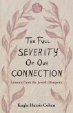 The Full Severity of Our Connection: Lessons from the Jewish Diaspora