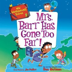 My Weirder-Est School #9: Mrs. Barr Has Gone Too Far! Lib/E - Gutman, Dan