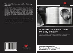 The use of literary sources for the study of history - Díaz González, Lourdes; Quintana Alfonso, Rafael Isaac; Rodríguez Barrios, Maité