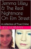 Jemma Lilley & The Real Nightmare On Elm Street An Anthology of True Crime (eBook, ePUB)
