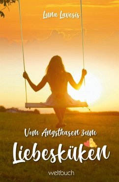 Vom Angsthasen zum Liebesküken (eBook, ePUB) - Lavesis, Luna