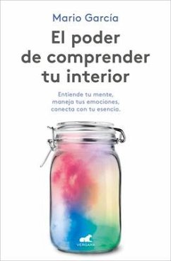 El Poder de Comprender Tu Interior / The Power to Understand Your Inner Self - Garcia, Mario