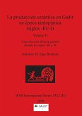La producción cerámica en Gadir en época tardopúnica (siglos -III/-I), Volume II