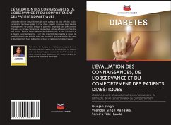 L'ÉVALUATION DES CONNAISSANCES, DE L'OBSERVANCE ET DU COMPORTEMENT DES PATIENTS DIABÉTIQUES - Singh, Gunjan; Mahalwal, Vijender Singh; Hunde, Tamiru Tilki