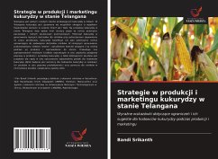 Strategie w produkcji i marketingu kukurydzy w stanie Telangana - Srikanth, Bandi