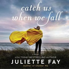 Catch Us When We Fall - Fay, Juliette