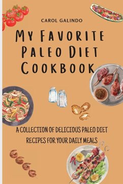 My Favorite Paleo Diet Cookbook - Galindo, Carol