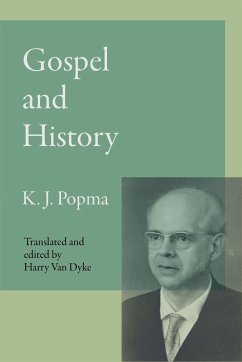 Gospel and History - Popma, Klaas Johan