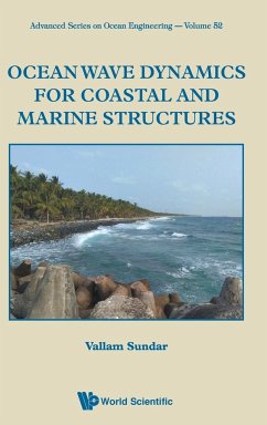 OCEAN WAVE DYNAMICS FOR COASTAL AND MARINE STRUCTURES - Sundar, Vallam (Indian Inst Of Technoloy Madras, India)