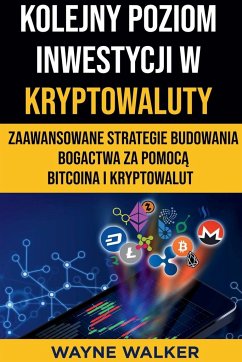 Kolejny Poziom Inwestycji w Kryptowaluty - Walker, Wayne