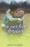 A Perfect Forever