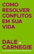 Como resolver conflitos em sua vida... - Bild 1