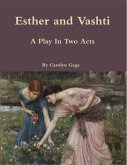 Esther and Vashti: A Play In Two Acts (eBook, ePUB)