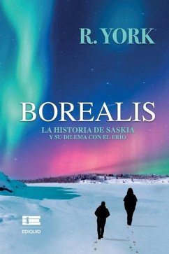 Borealis. La historia de Saskia y su dilema con el frío - Ígneo, Editorial; York, R.