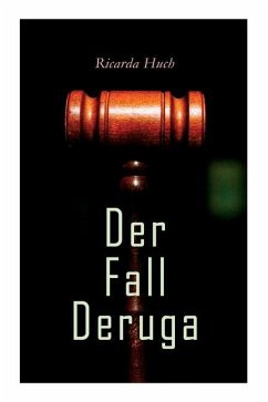 Der Fall Deruga: Ein Gerichtskrimi - Huch, Ricarda
