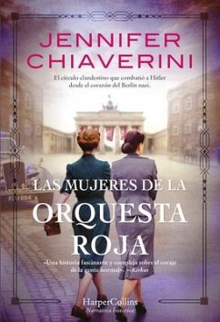Las Mujeres de la Orquesta Roja (Resistance Women - Spanish Edition) - Chiaverini, Jennifer