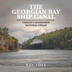The Georgian Bay Ship Canal - Love, Ray