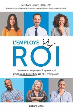 L'employé ROI: Devenez un employeur inspirant qui attire, mobilise et fidélise plus d'employés - Simard, Stéphane