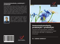 Immunostumulanty, probiotyki i prebiotyki - Ganguly, Subha