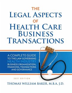 Legal Aspects of Health Care Business Transactions - Baker, Thomas William